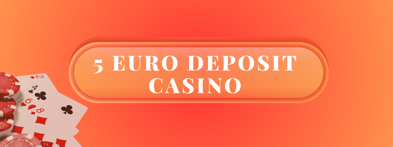 5 euro deposit casino